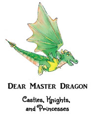 Dear Master Dragon Castles Knights and Princesses
