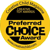 Creative Child Magazine - Creative Toy Awards - Preferred Choice Award